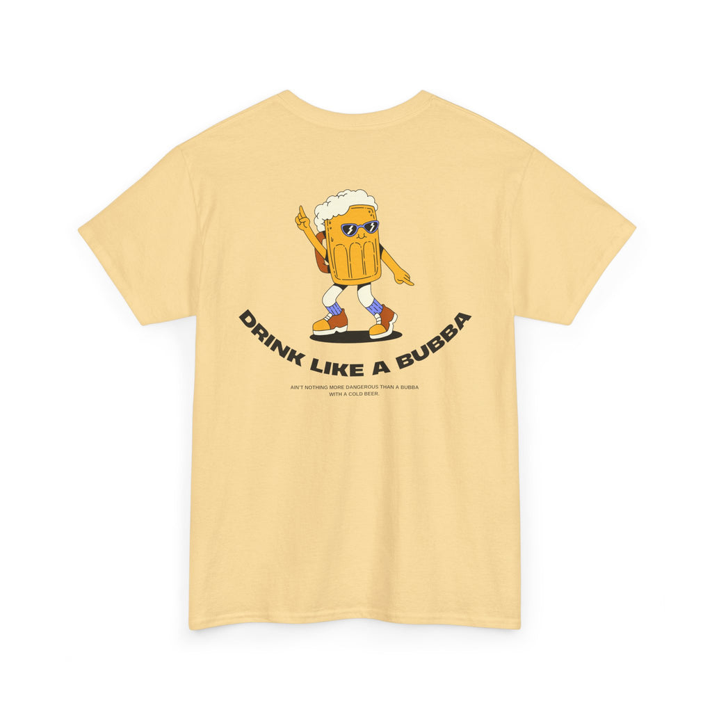 Drink Like a Bubba: Signature Tee