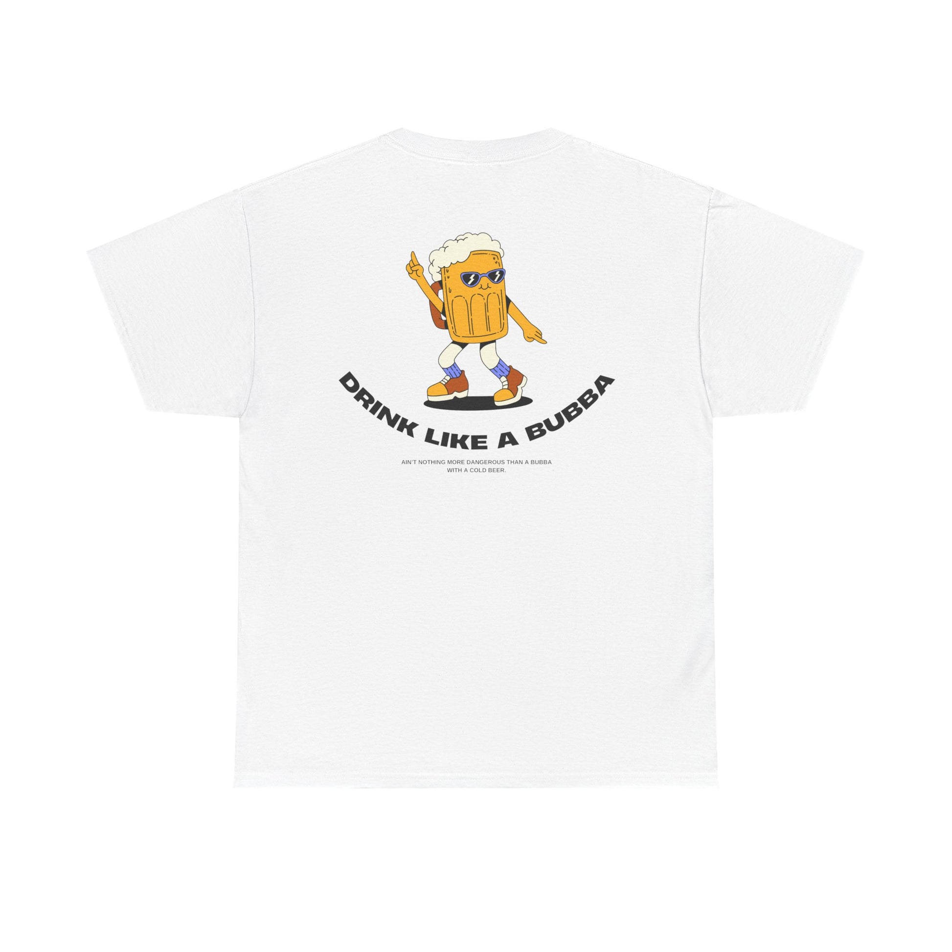 Drink Like a Bubba: Signature Tee