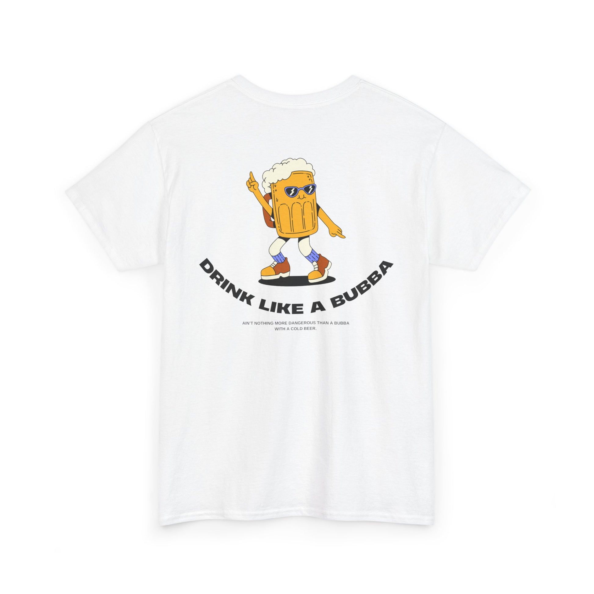Drink Like a Bubba: Signature Tee
