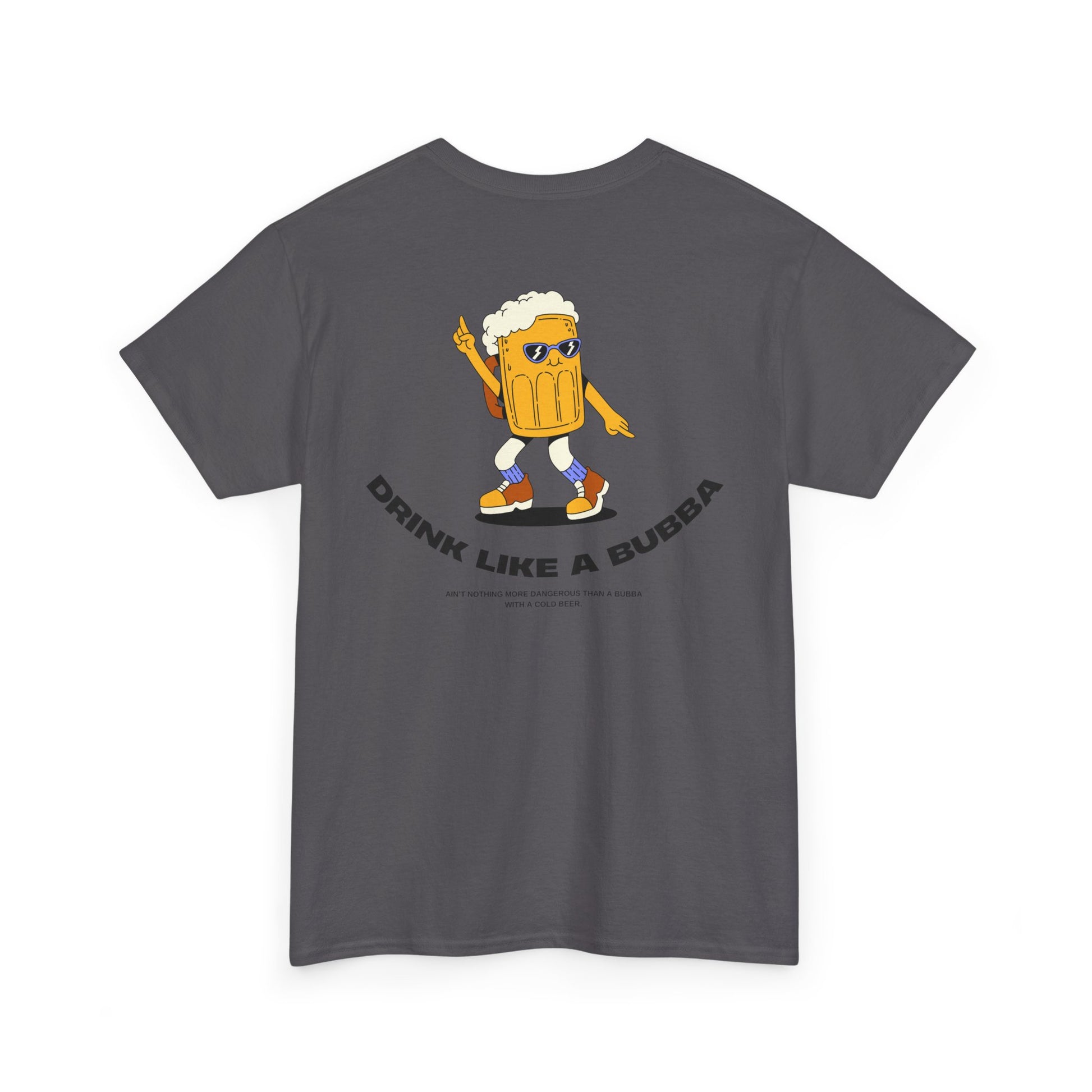 Drink Like a Bubba: Signature Tee