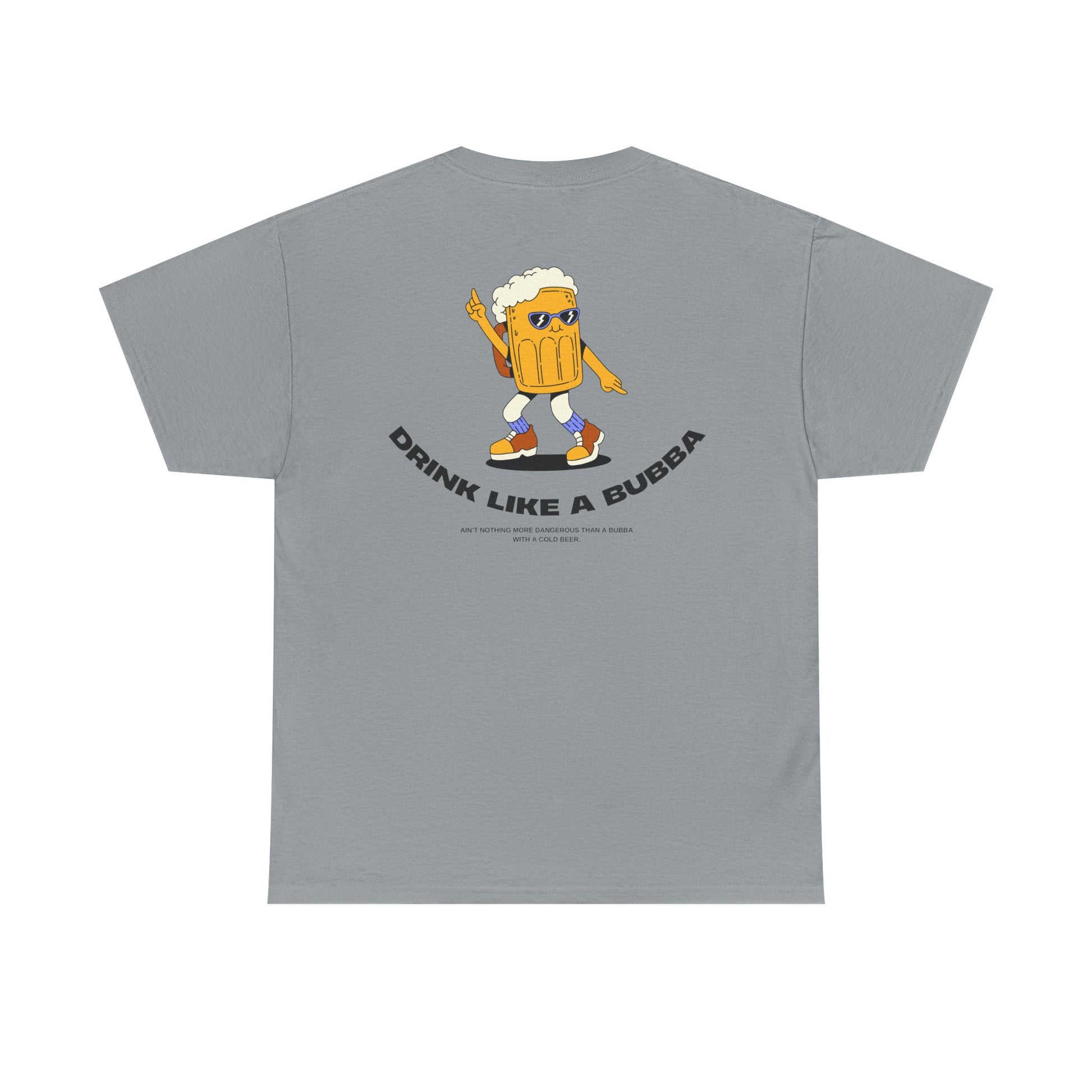 Drink Like a Bubba: Signature Tee