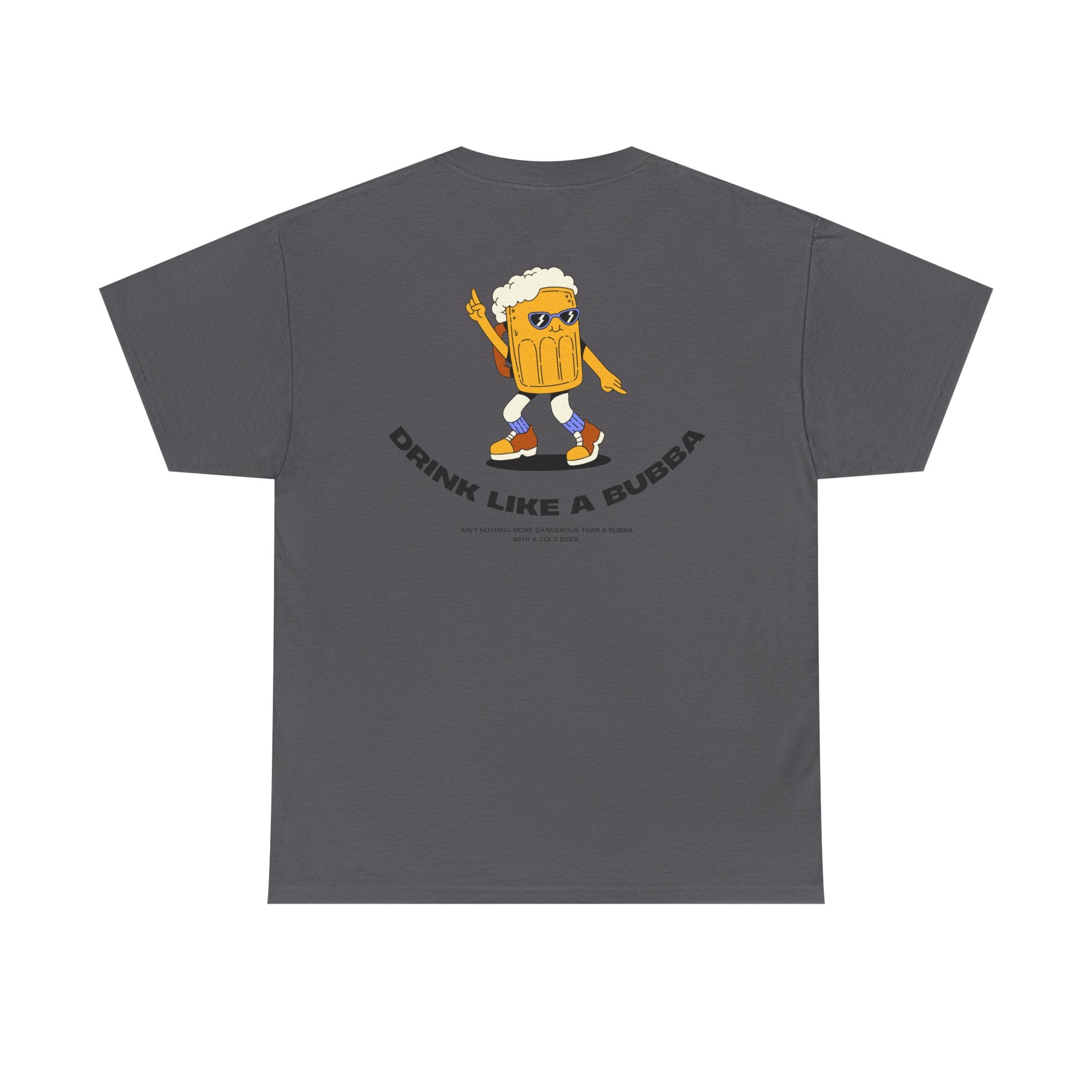 Drink Like a Bubba: Signature Tee