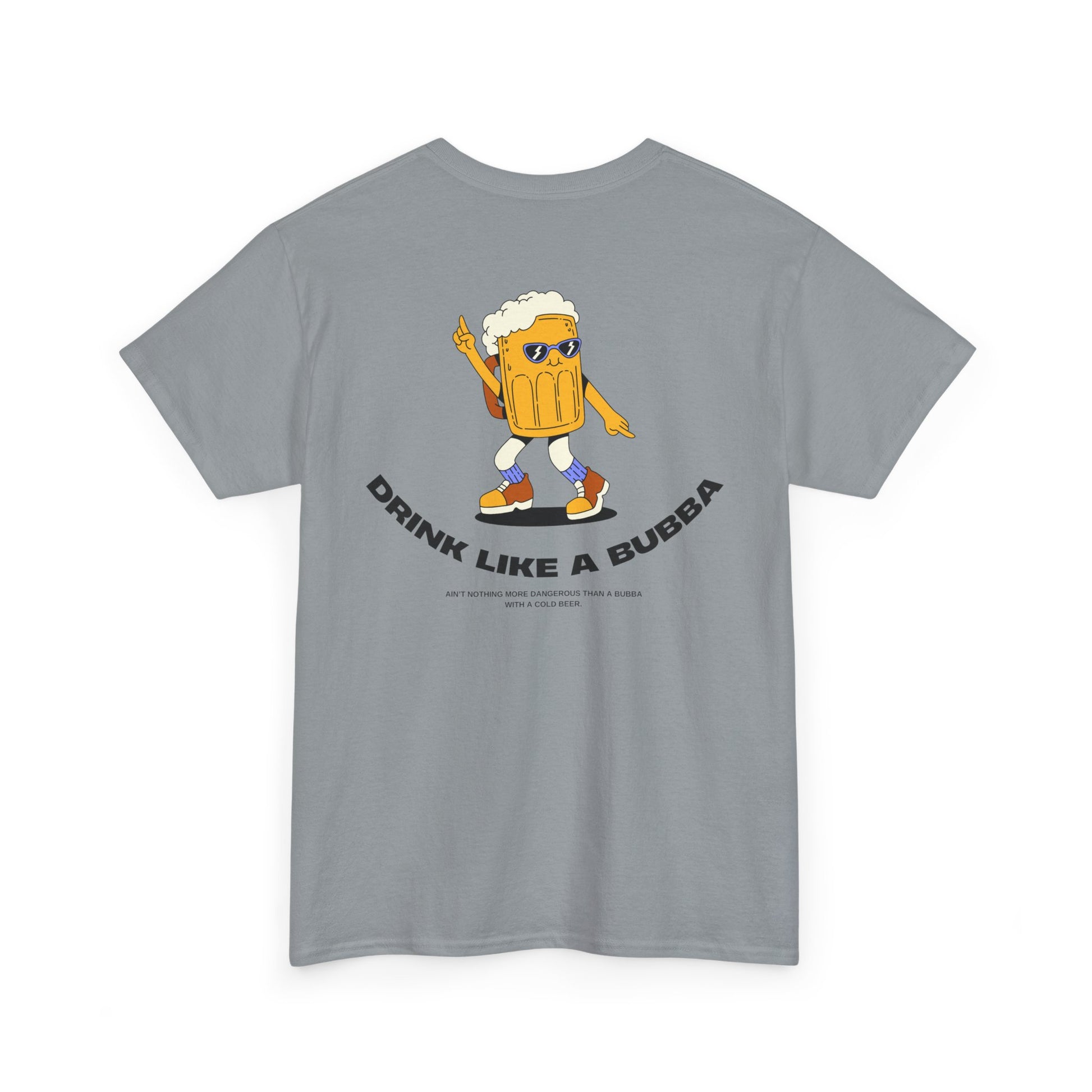 Drink Like a Bubba: Signature Tee