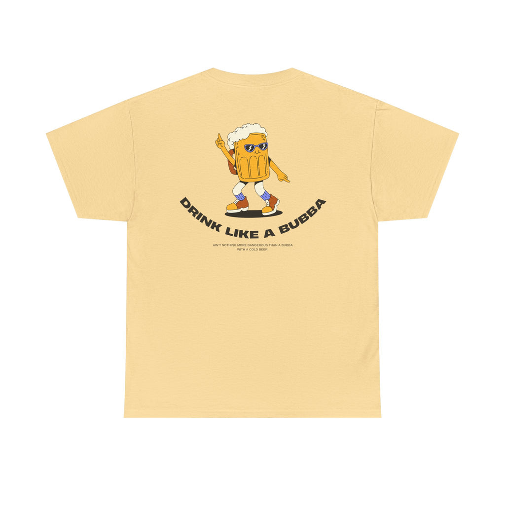 Drink Like a Bubba: Signature Tee